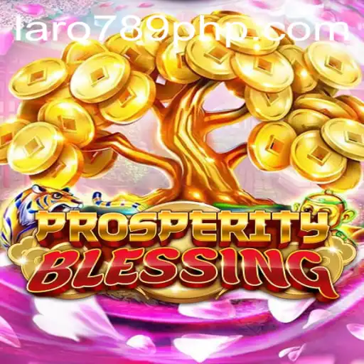 Discovering ProsperityBlessing: A Thrilling New Game with Insights on LARO 789
