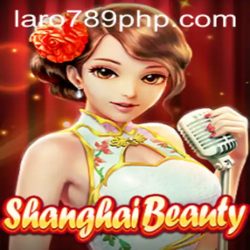 Discovering the Fascination of ShanghaiBeauty with LARO 789