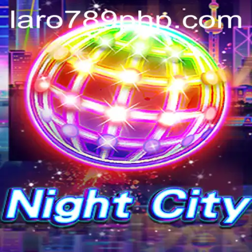 Exploring NightCity: A Dive into the World of LARO 789